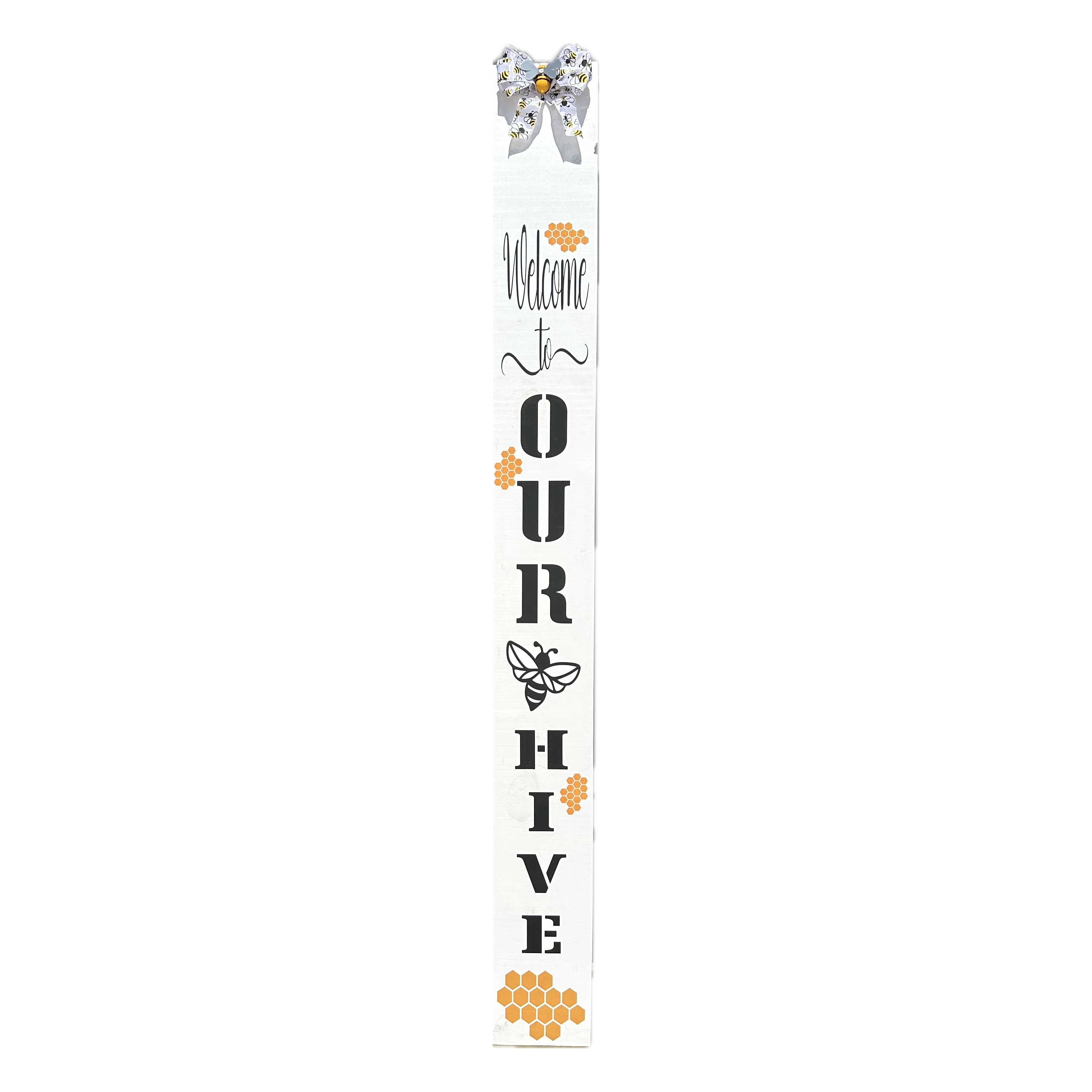 Welcome to Our Hive Home Sign 6' x 7"