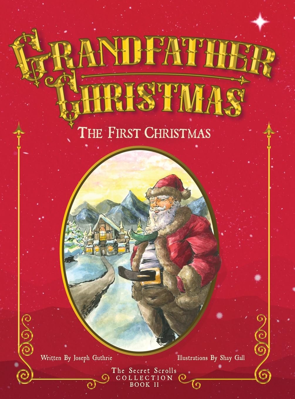 Grandfather Christmas The First Christmas Book 2 of The Secret Scrolls Collection by Joseph Guthrie Pack of 4
